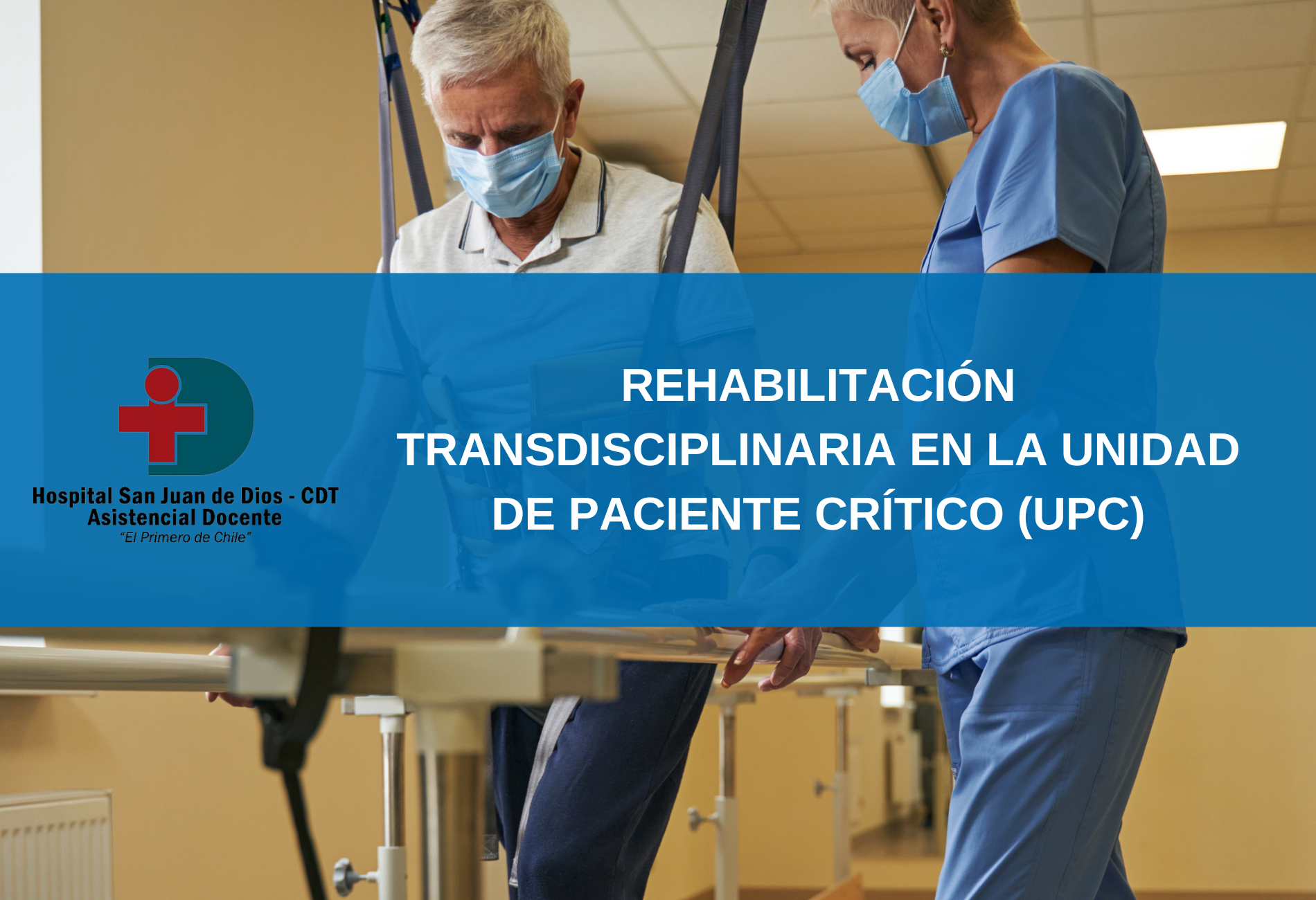 Rehabilitación Transdisciplinaria en la Unidad de Paciente Crítico (UPC)